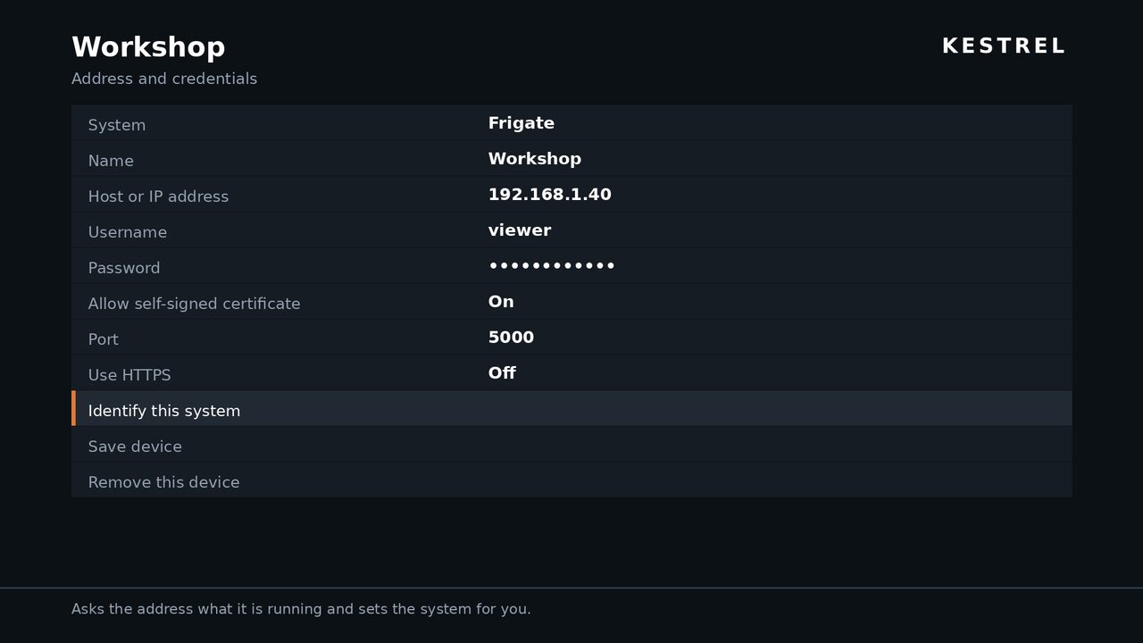 Kestrel's device form: System set to Frigate, a name, host, username, password, port, and an Identify this system action described as asking the address what it is running.